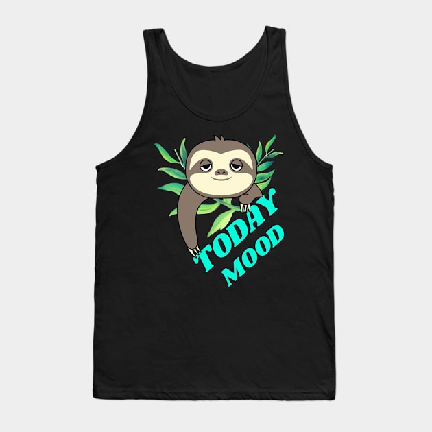 Lazy mood,sleepy days,funny lazy sloth. Tank Top by MoodsFree